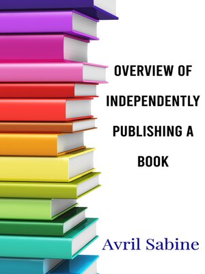 cover image of Overview of Independently Publishing a Book